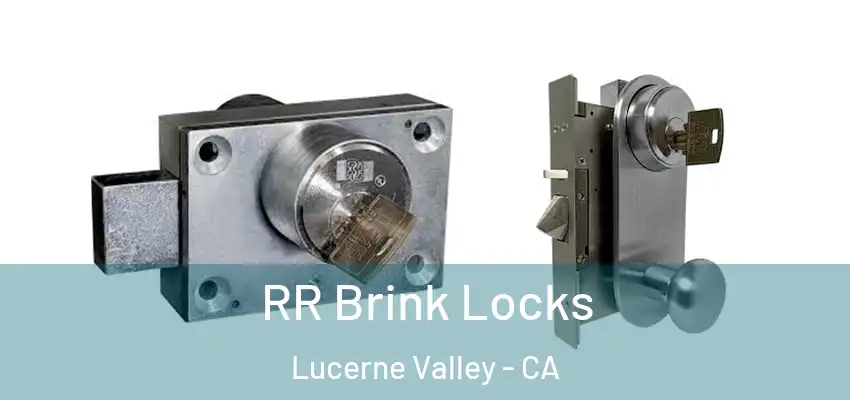  RR Brink Locks Lucerne Valley - CA