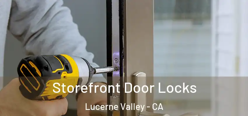  Storefront Door Locks Lucerne Valley - CA