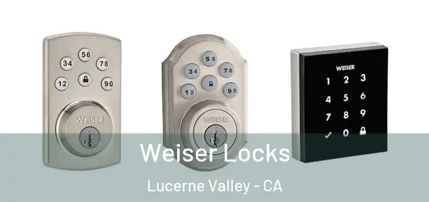  Weiser Locks Lucerne Valley - CA